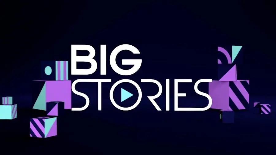 Big Stories